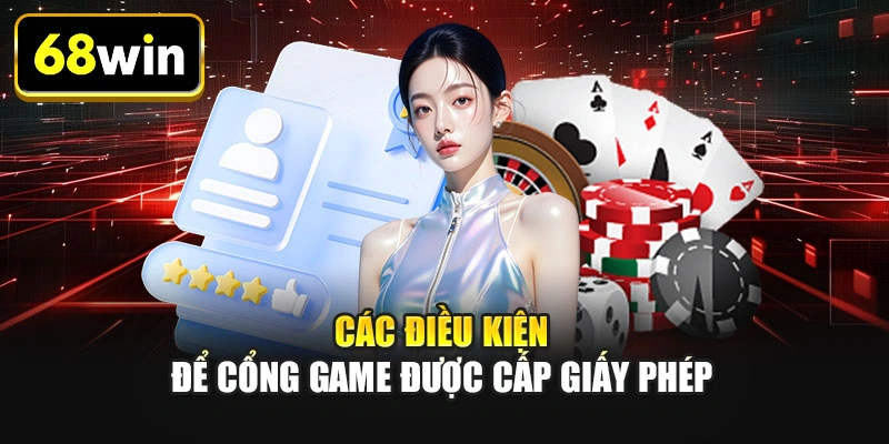 Các điều kiện để cổng game được cấp giấy phép
