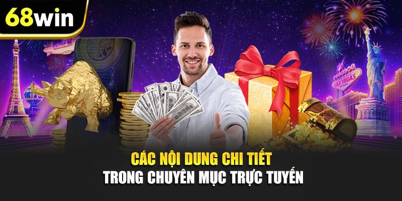 Các nội dung chi tiết trong chuyên mục trực tuyến