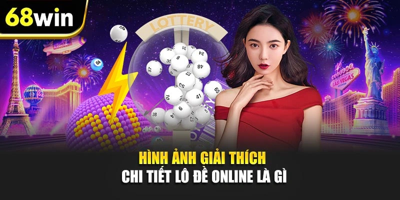 Hình ảnh giải thích chi tiết Lô Đề online là gì