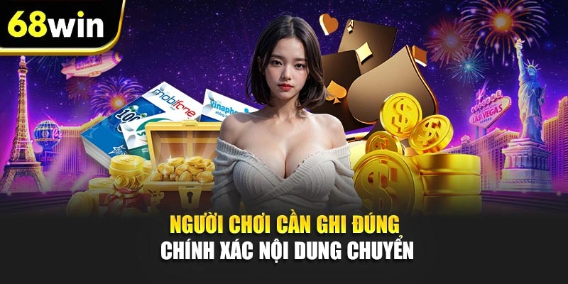 Người chơi cần ghi đúng chính xác nội dung chuyển